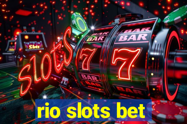rio slots bet